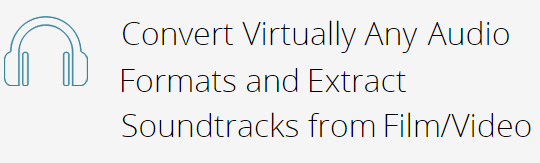 Convert Virtually Any Audio Formats and Extract Soundtracks from Film /Video