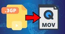 Convert 3GP to MOV