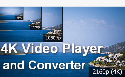 4K Media Player and Converter