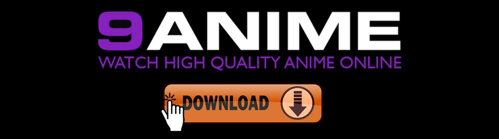 Download from 9Anime
