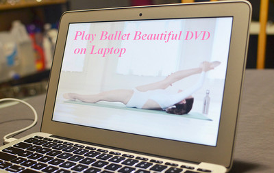 Play Ballet Beautiful Workout DVD on Laptop