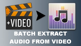 Batch Extract Audio from Video