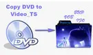 DVD to Video_TS