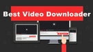 Best Free Video Downloader