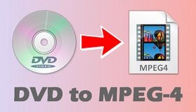 DVD to MPEG-4