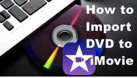 Import DVD to iMovie