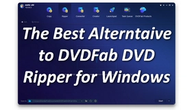 DVDFab Alternative