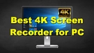 4K Screen Recorder for PC