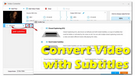 Convert Video with Subtitles