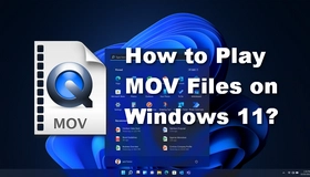 How to Play MOV Files on Windows 11