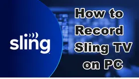 How to Record Sling TV on PC