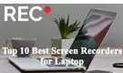 Best Laptop Screen Recorder