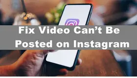 Video Can’t Be Posted on Instagram