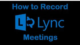 Record Lync Meetings