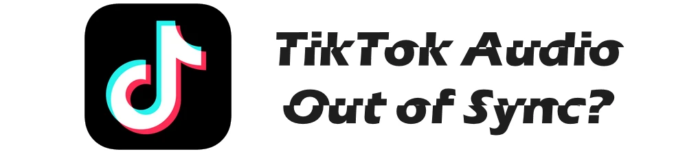 Fix TikTok Audio Delay Issue