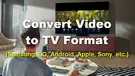 Video to TV Format