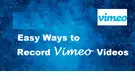 Record Vimeo Videos