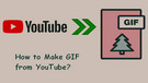Make a GIF from YouTube
