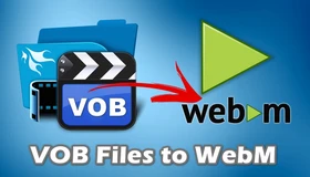 Convert VOB Files to WebM