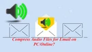Compress Audio for Email