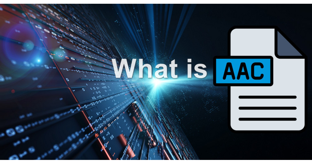What is AAC Audio and How to Play AAC Files