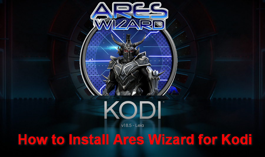 How to Install Ares Wizard for Kodi