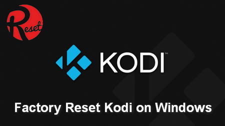Kodi Factory Reset