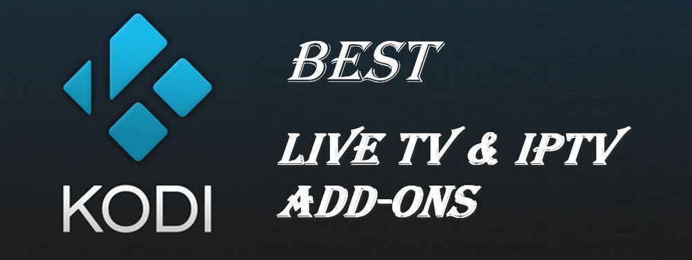 Best Live TV IPTV Addons on Kodi