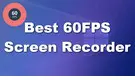 60FPS Screen Recorder