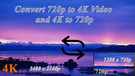 720P 4K Converter