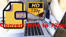 Convert MP4 to 720p