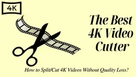 4K Video Cutter