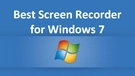 Screen Recorder for Windows 7