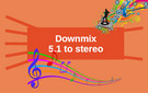 Downmix 5.1 to Stereo