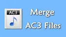 Merge AC3 Audio Files