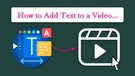 Add Text to Video