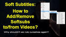 Add or Remove Soft Subtitles