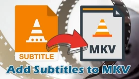 Add Subtitles to MKV