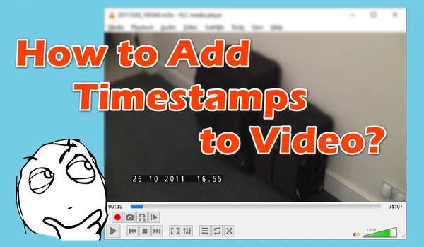 Add Timestamps to Video