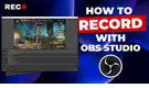 How to Record Gameplay with OBS