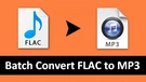 Batch FLAC to MP3