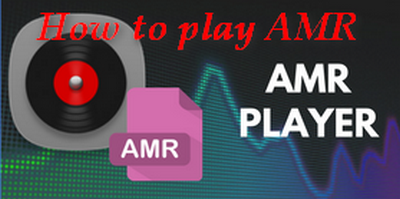 A Good Player to Play AMR File