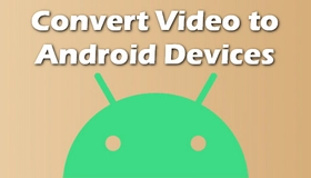 Convert Video for Android