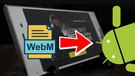 Play WebM on Android