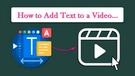 Add Text to Video for Free