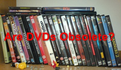 Are DVDs Obsolete