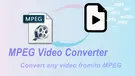 MPEG Video Converter