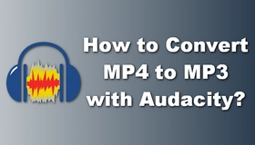 MP4 to MP3 using Audacity
