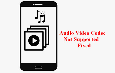 How to Fix Video Codec Not Supported