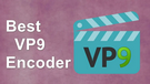 VP9 Encoder